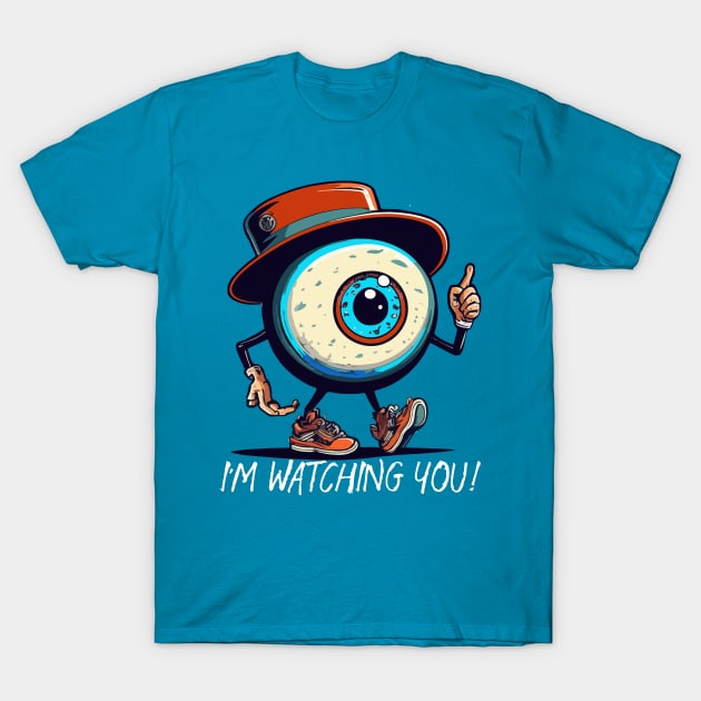 I'm watching you T-Shirt by CatCoconut-Art